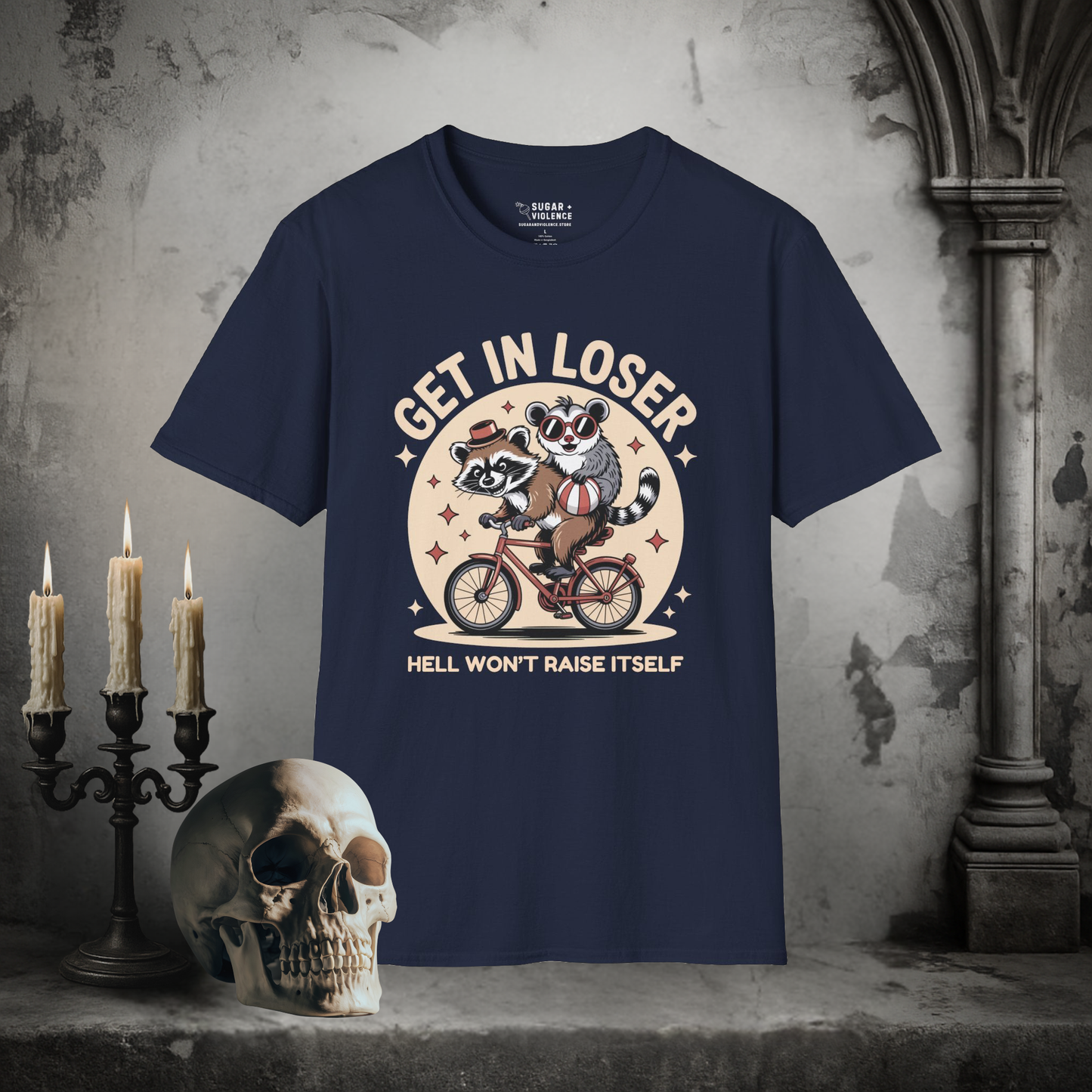 Get in Loser – Hell Won’t Raise Itself Raccoon T-Shirt