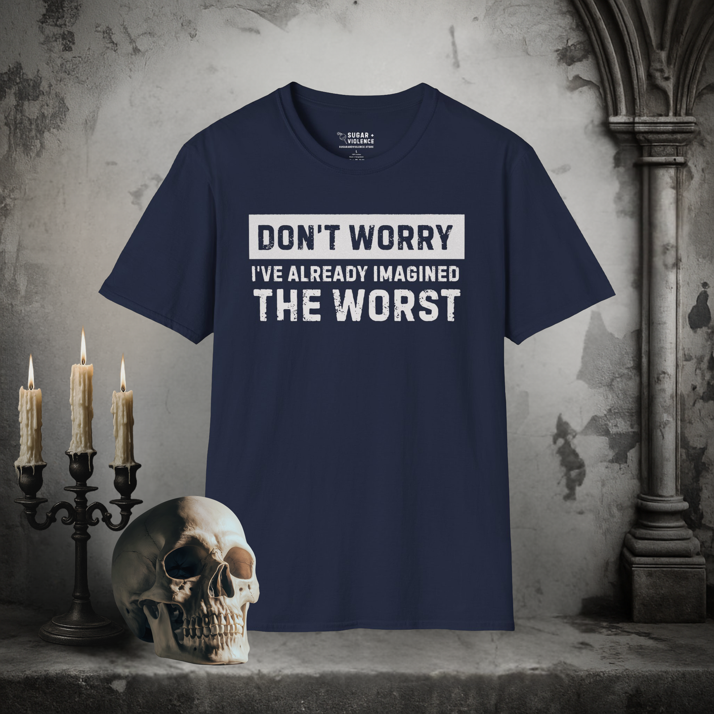 Don’t Worry, I’ve Already Imagined the Worst – Anxiety Humor Tee