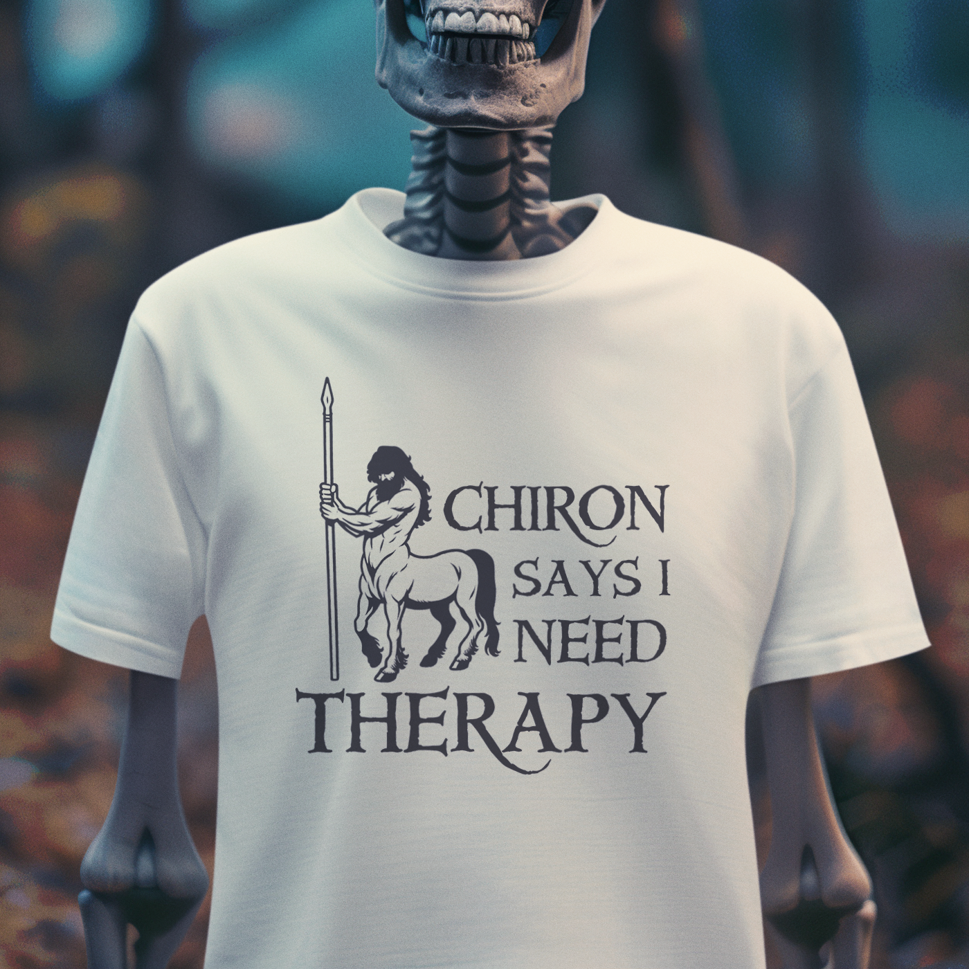 Chiron Says I Need Therapy – Mythology Dark Humor Tee