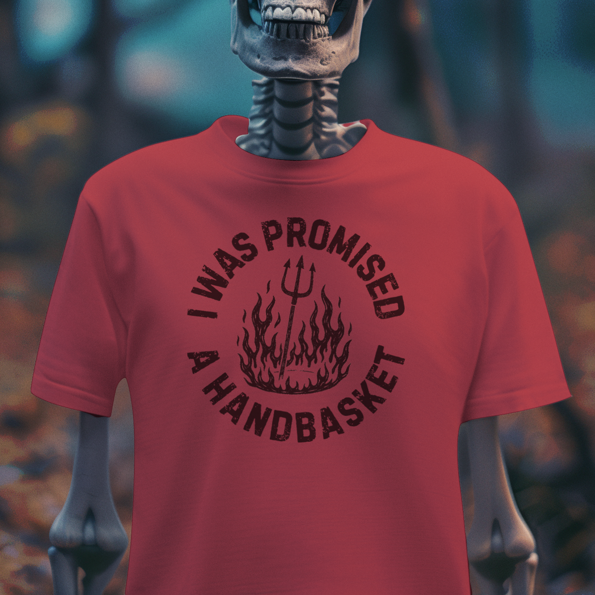 I Was Promised a Handbasket – Hellbound Humor Tee