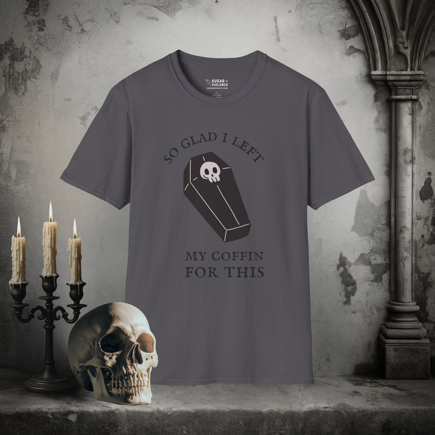So Glad I Left My Coffin – Gothic Dark Humor T-Shirt