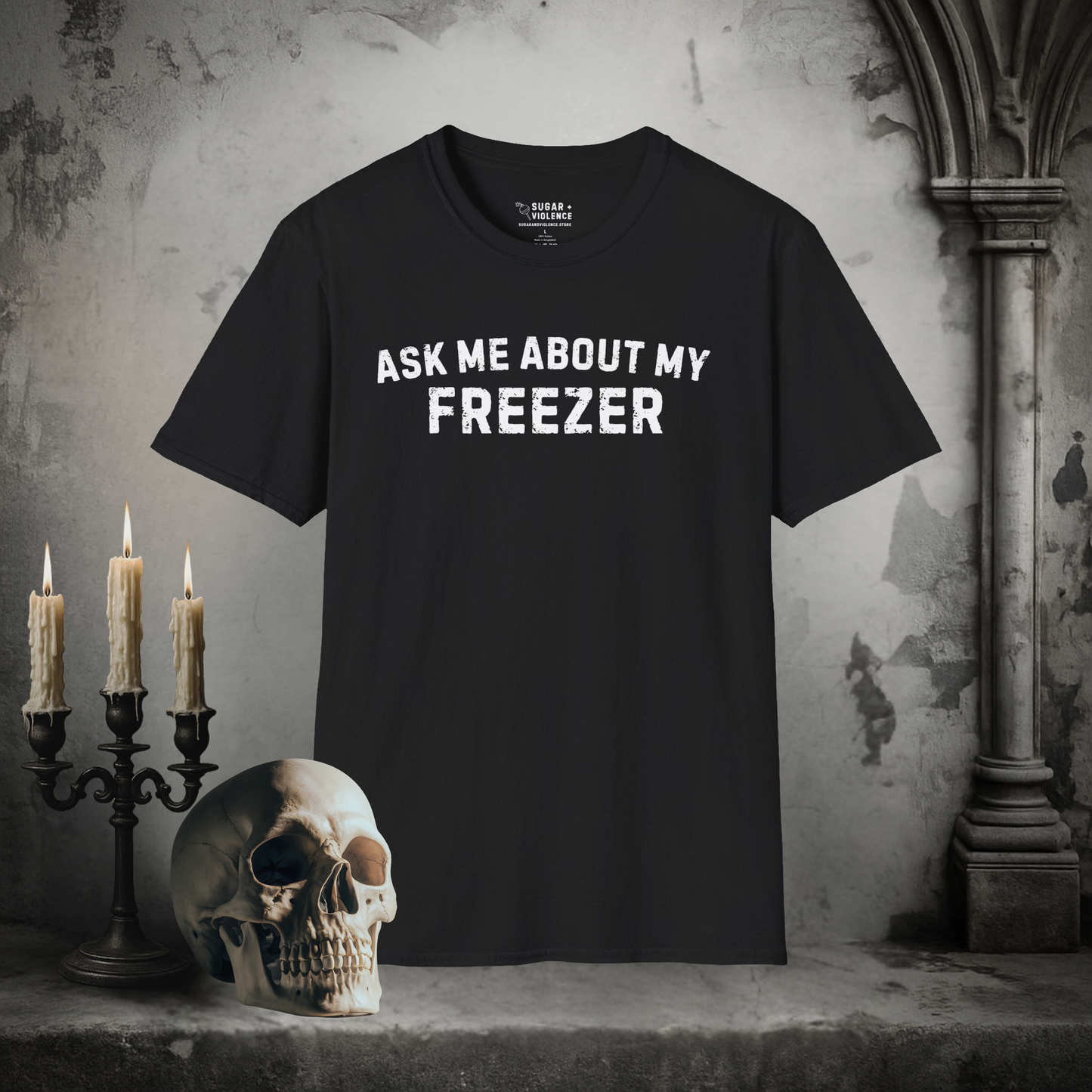 Ask Me About My Freezer – Gothic Dark Humor T-Shirt