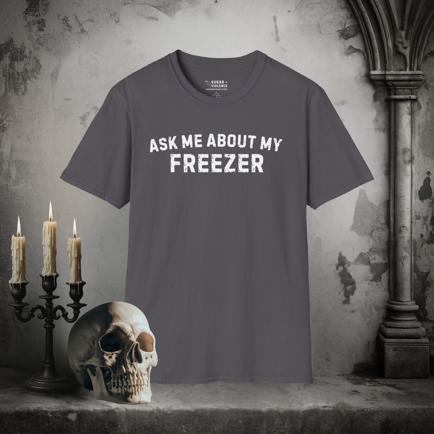 Ask Me About My Freezer – Gothic Dark Humor T-Shirt