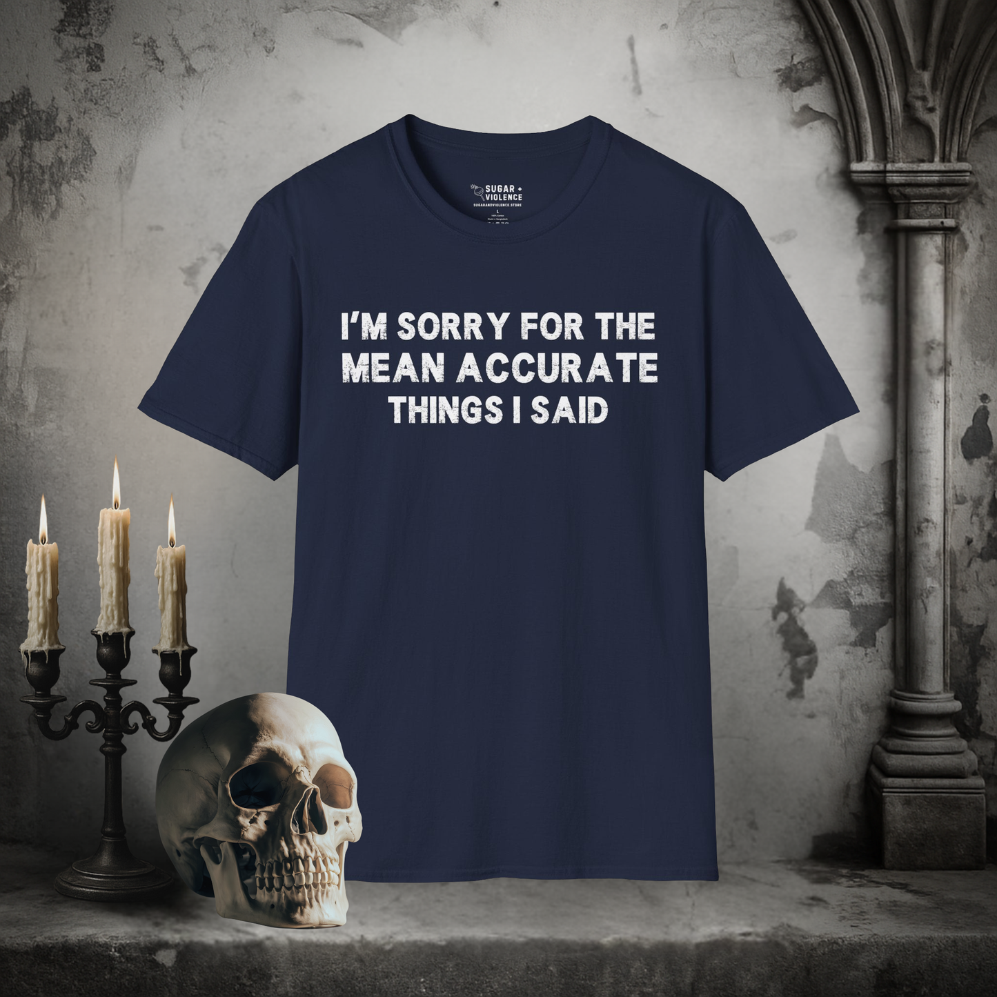 I’m Sorry for the Mean Accurate Things I Said – Goth Dark Humor T-Shirt