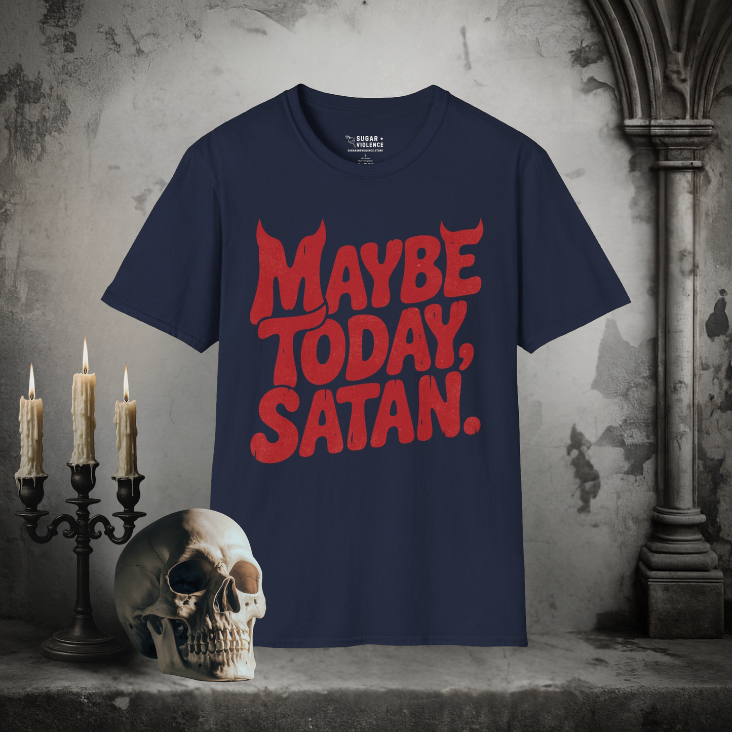 Maybe Today, Satan – Gothic Dark Humor T-Shirt