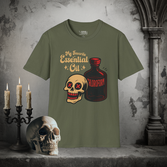 My Favorite Essential Oil – Chloroform Dark Humor T-Shirt