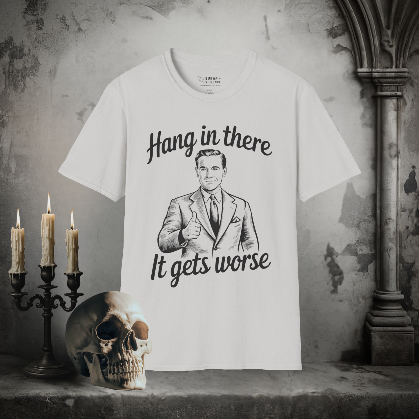 Hang in There, It Gets Worse – Retro Dark Humor Graphic Tee