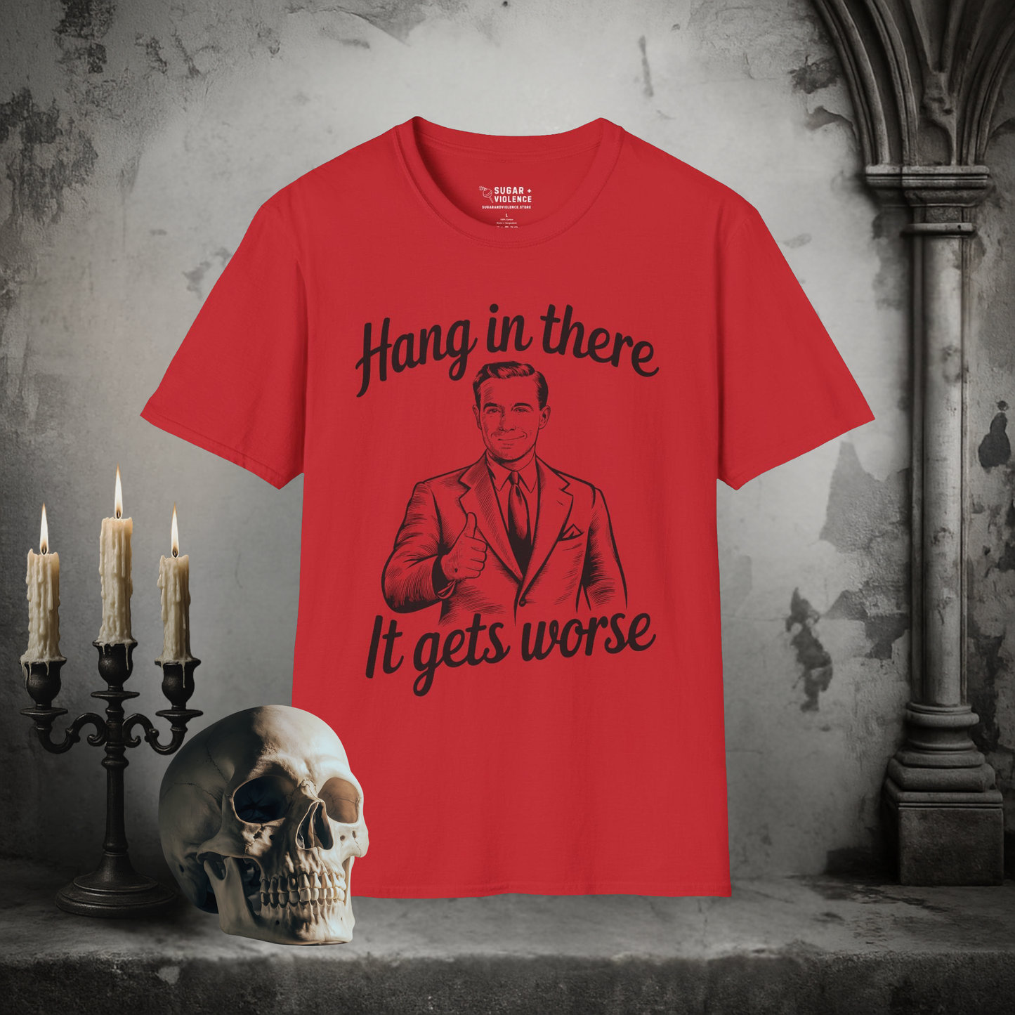 Hang in There, It Gets Worse – Retro Dark Humor Graphic Tee