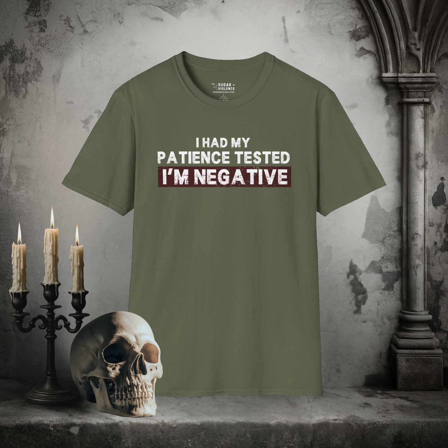 I Had My Patience Tested – I’m Negative T-Shirt