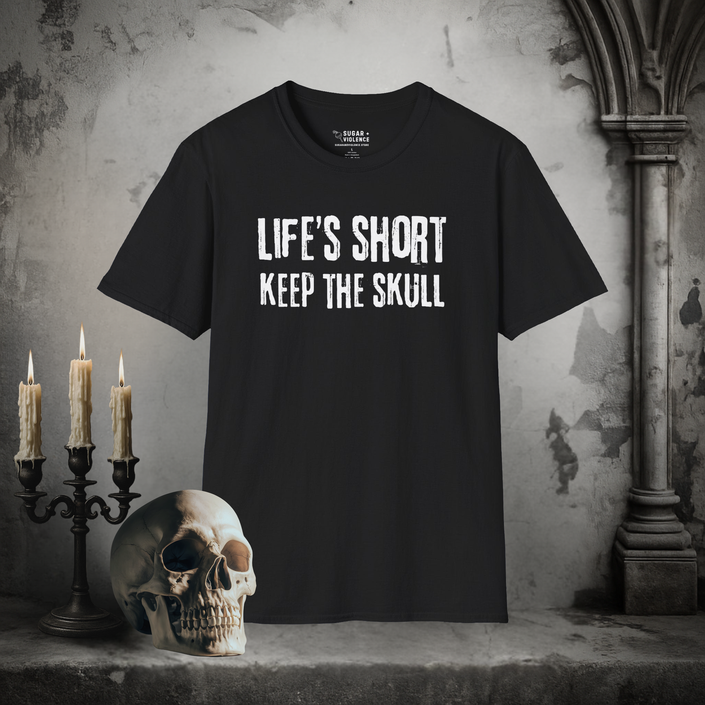 Life’s Short, Keep the Skull – Gothic Dark Humor T-Shirt
