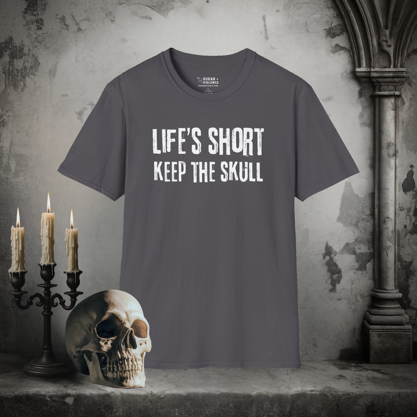 Life’s Short, Keep the Skull – Gothic Dark Humor T-Shirt