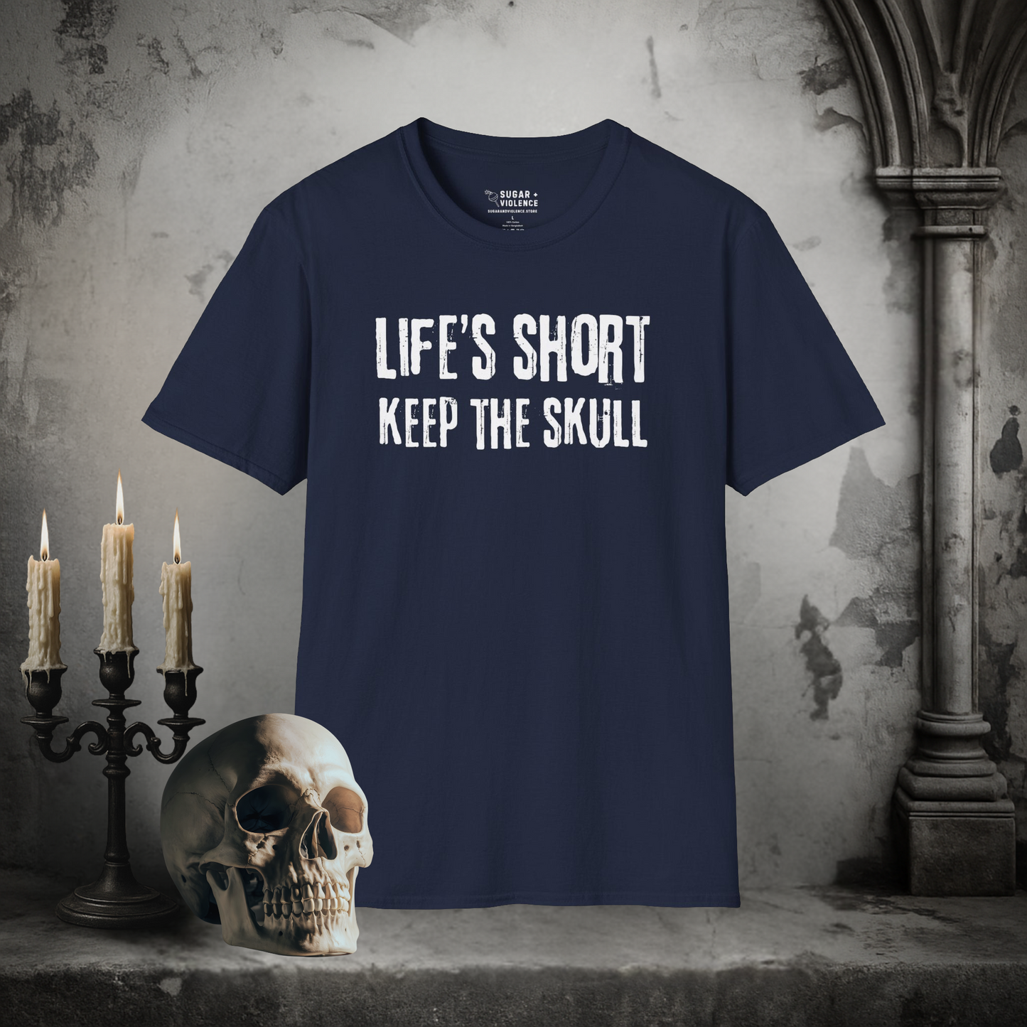Life’s Short, Keep the Skull – Gothic Dark Humor T-Shirt