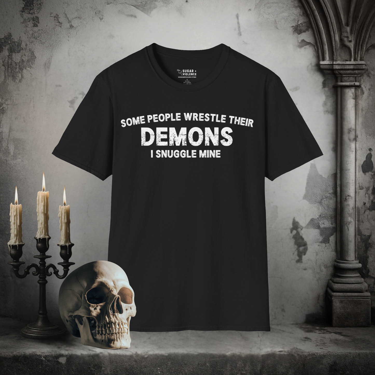 Some People Wrestle Their Demons, I Snuggle Mine – Dark Humor Tee