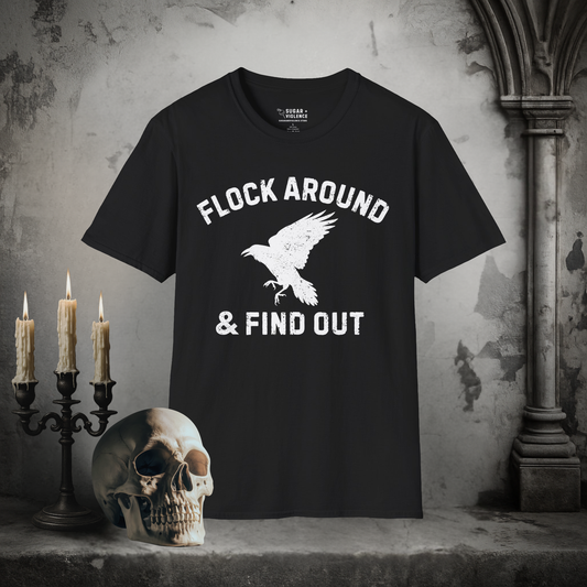 Flock Around & Find Out – Gothic Raven Graphic Tee