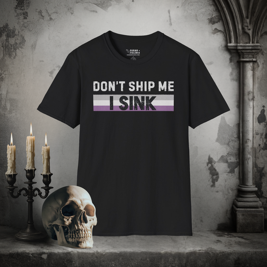 Don’t Ship Me, I Sink – Ace Pride Humor Tee