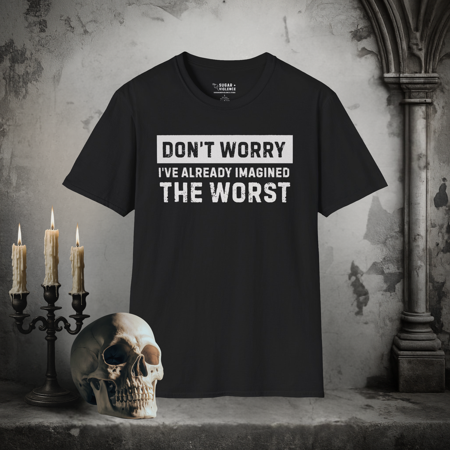 Don’t Worry, I’ve Already Imagined the Worst – Anxiety Humor Tee