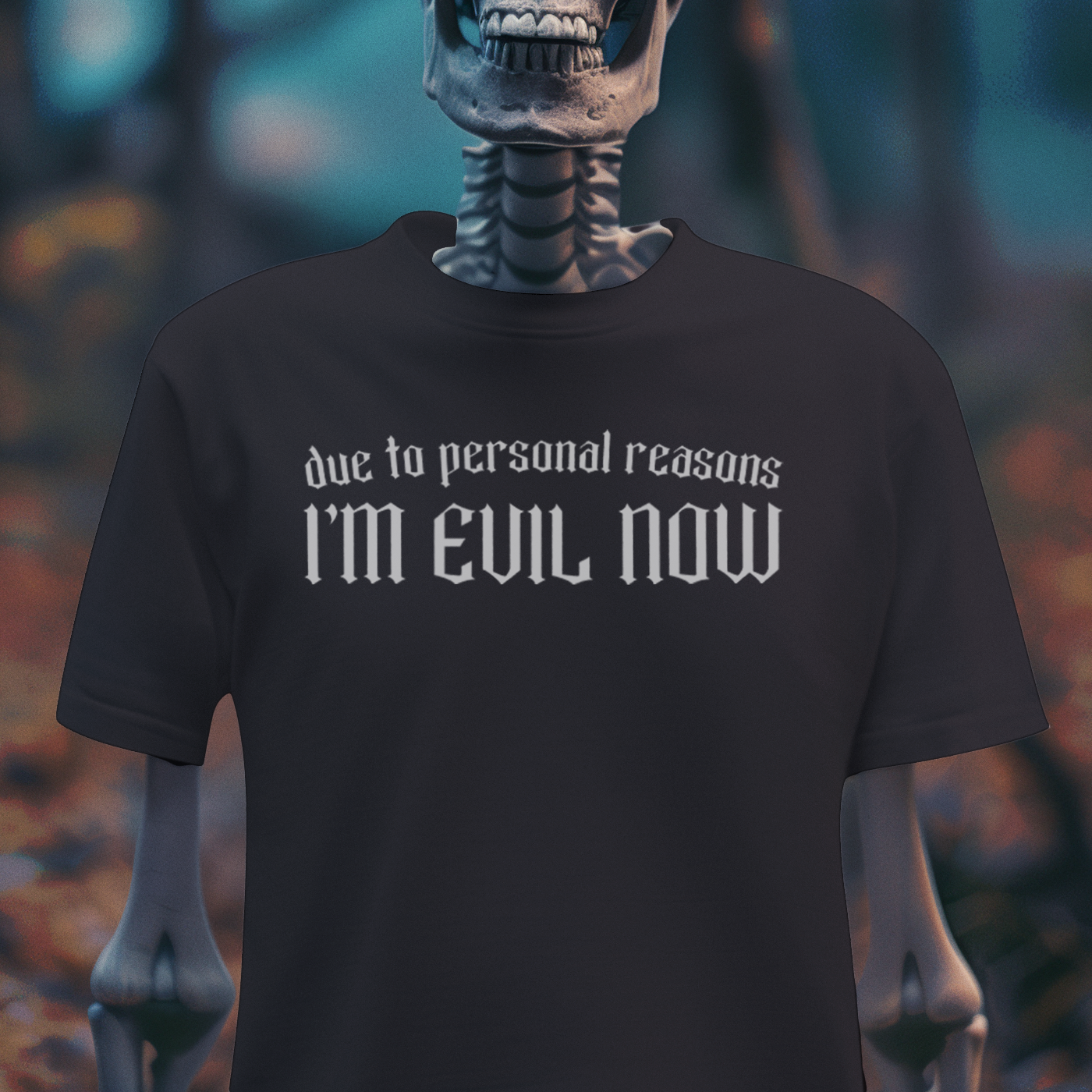 Due to Personal Reasons, I’m Evil Now – Goth Dark Humor Tee