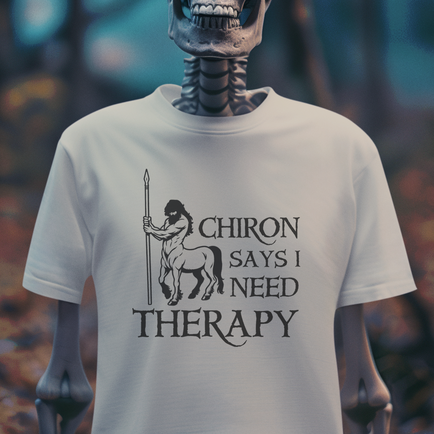 Chiron Says I Need Therapy – Mythology Dark Humor Tee