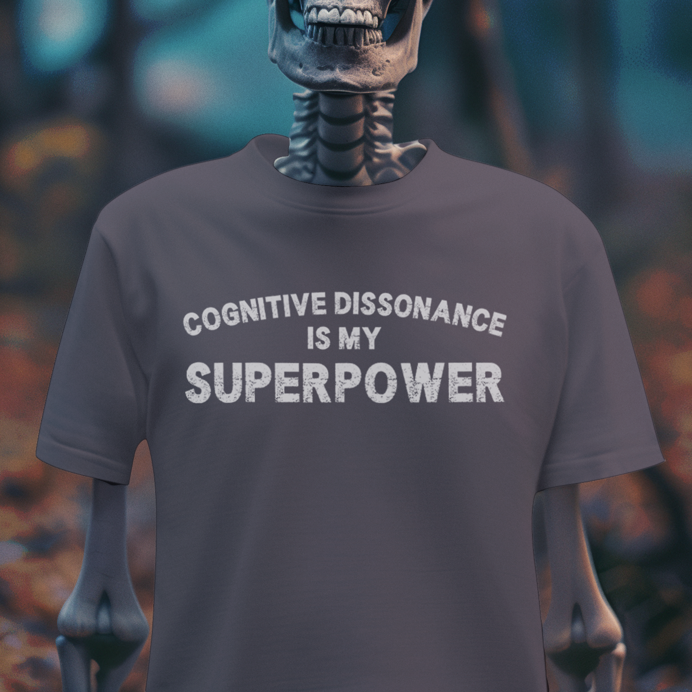 Cognitive Dissonance Is My Superpower – Dark Humor Tee