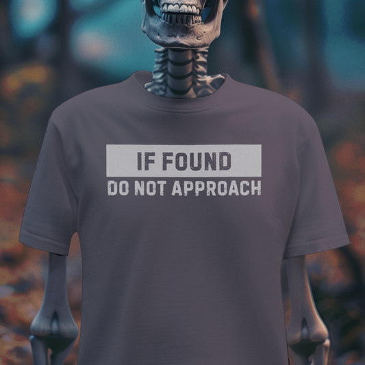 If Found, Do Not Approach – Introvert Defense Mechanism Tee