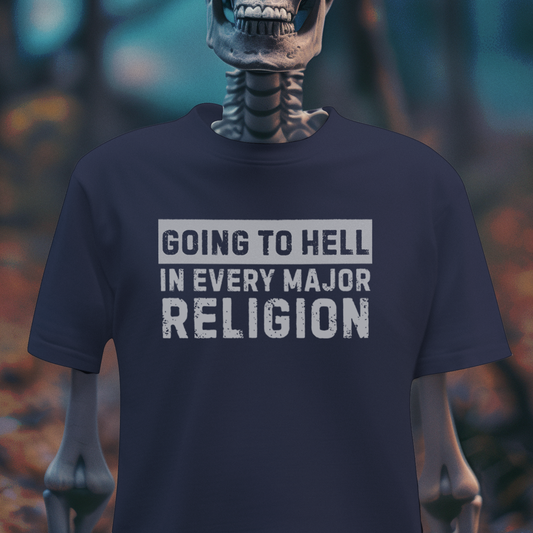 Going to Hell in Every Major Religion – Dark Humor Tee