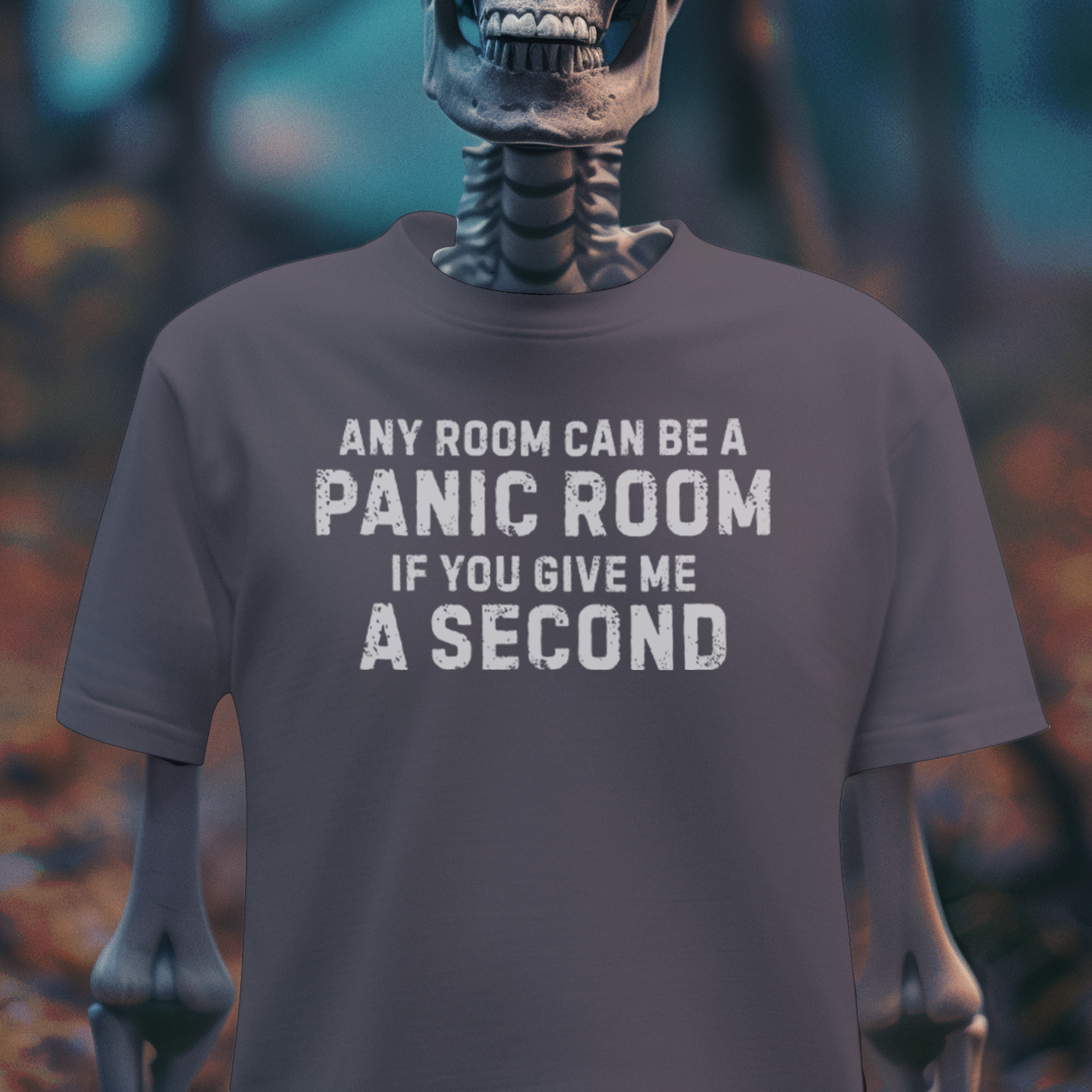 Any Room Can Be a Panic Room – Dark Humor Anxiety Tee