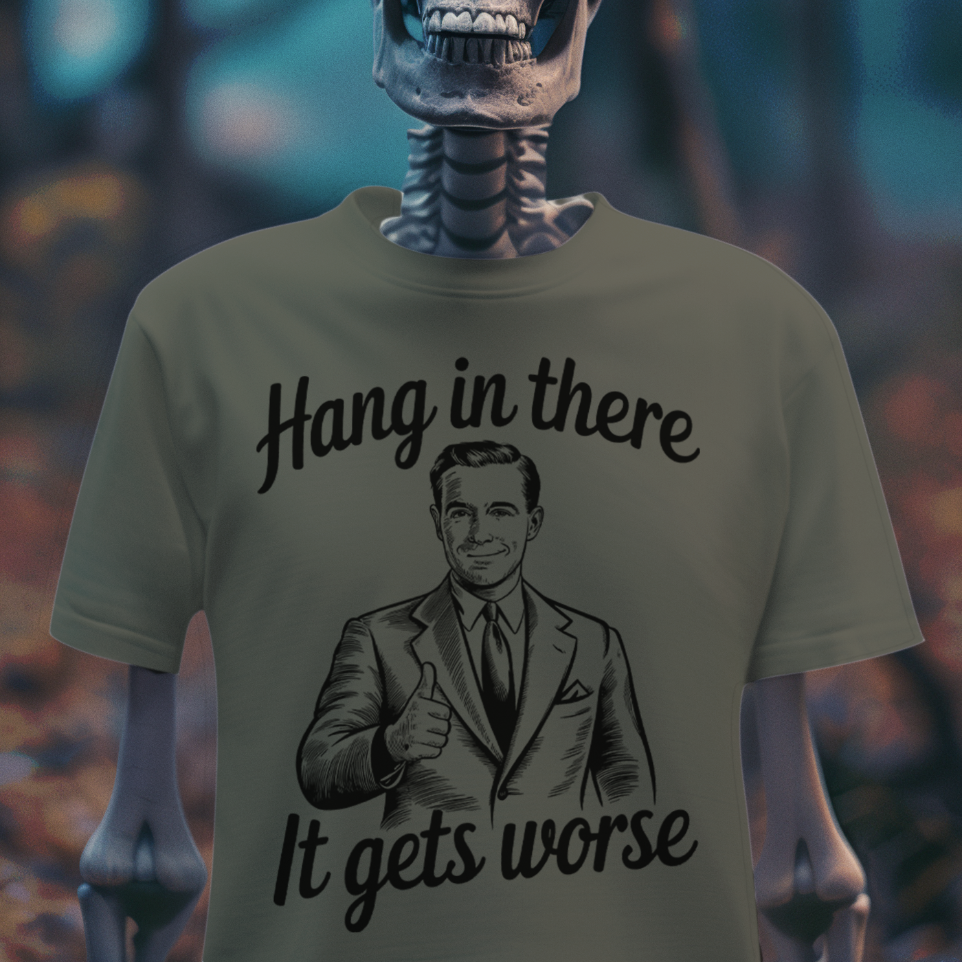 Hang in There, It Gets Worse – Retro Dark Humor Graphic Tee