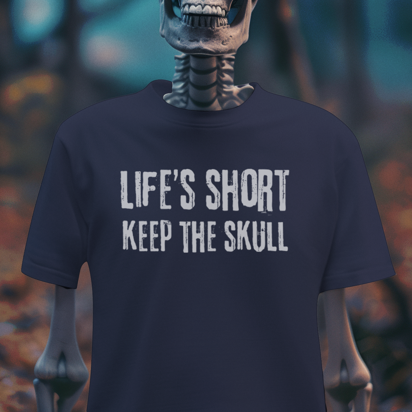 Life’s Short, Keep the Skull – Gothic Dark Humor T-Shirt