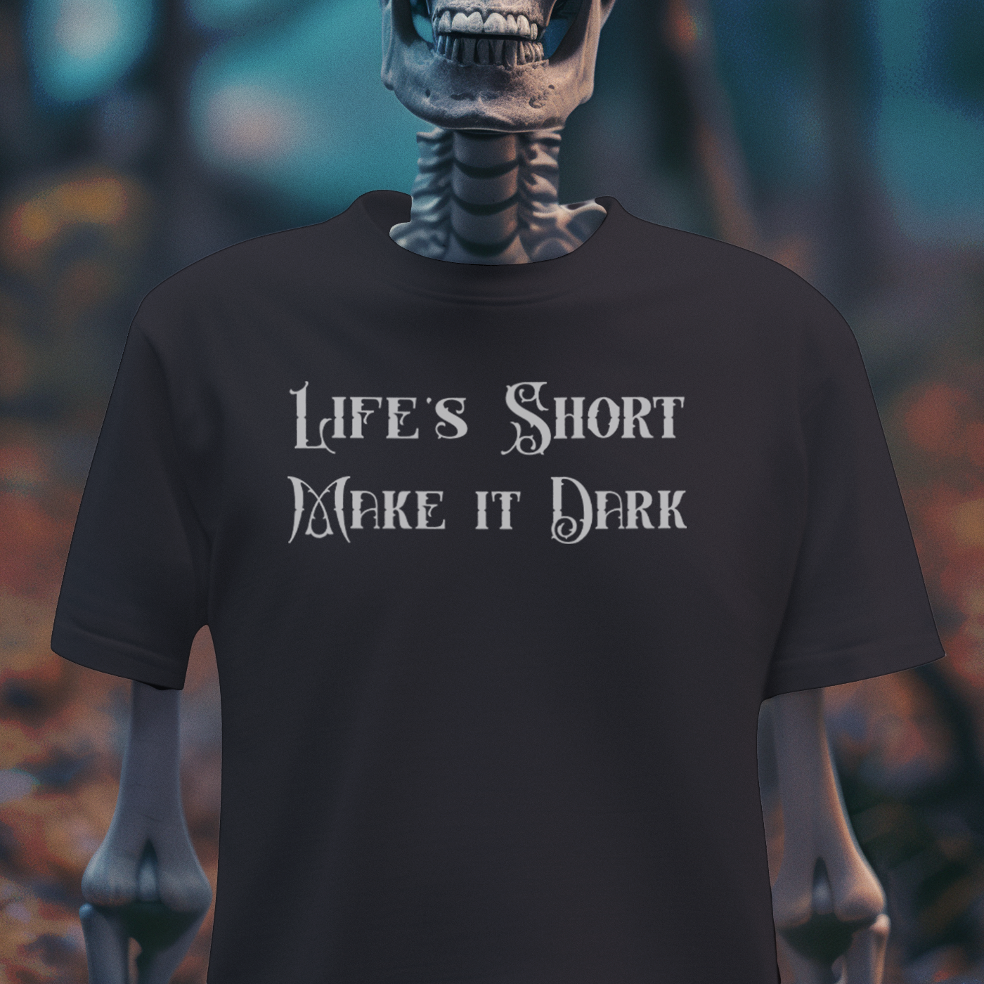 Life’s Short, Make It Dark – Gothic Aesthetic T-Shirt