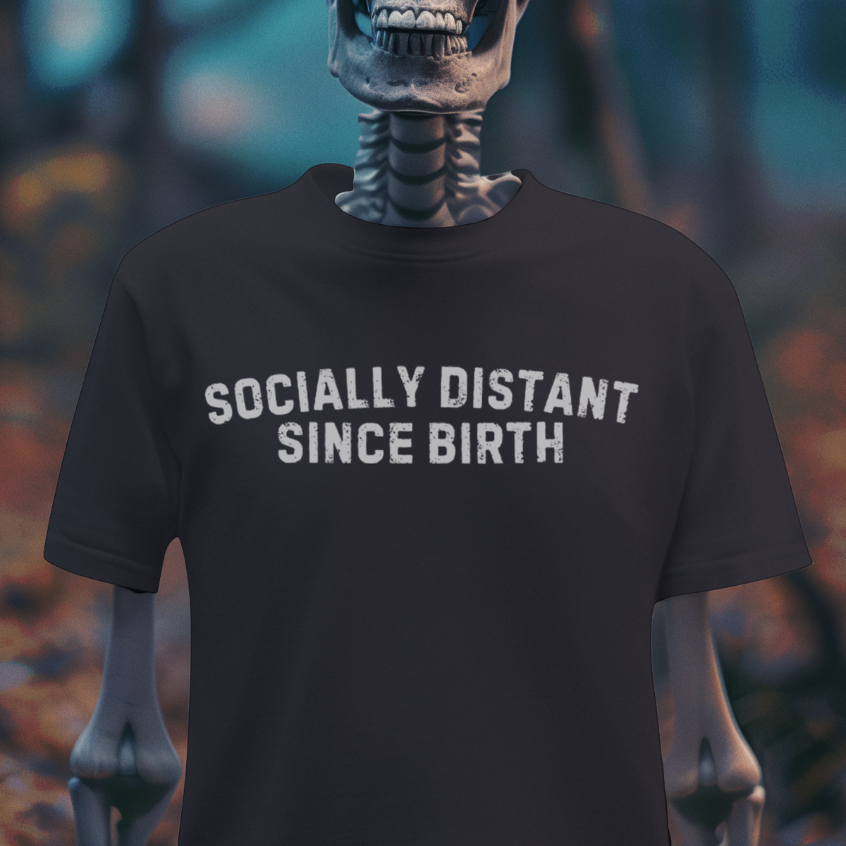 Socially Distant Since Birth – Introvert Goth Humor T-Shirt