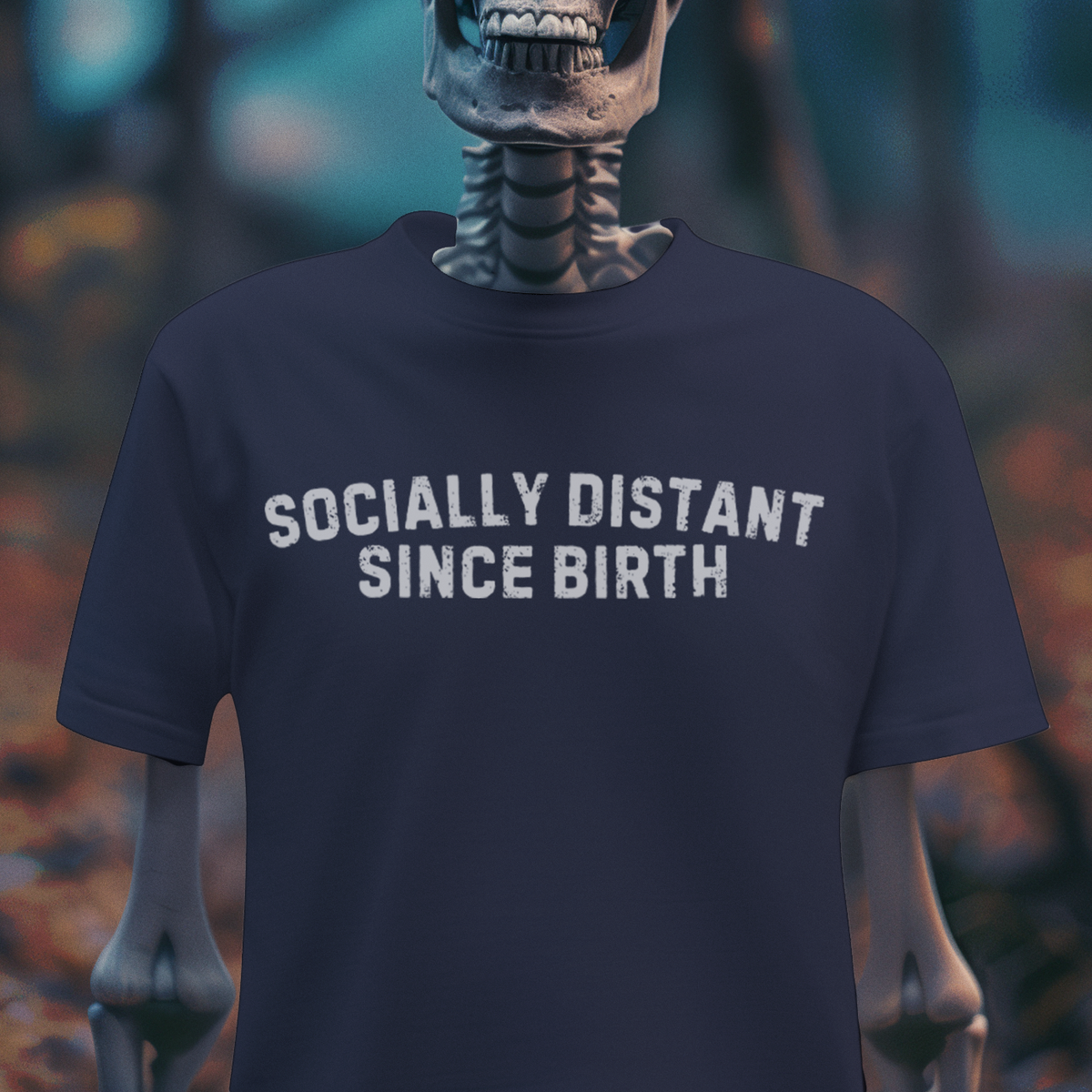Socially Distant Since Birth – Introvert Goth Humor T-Shirt