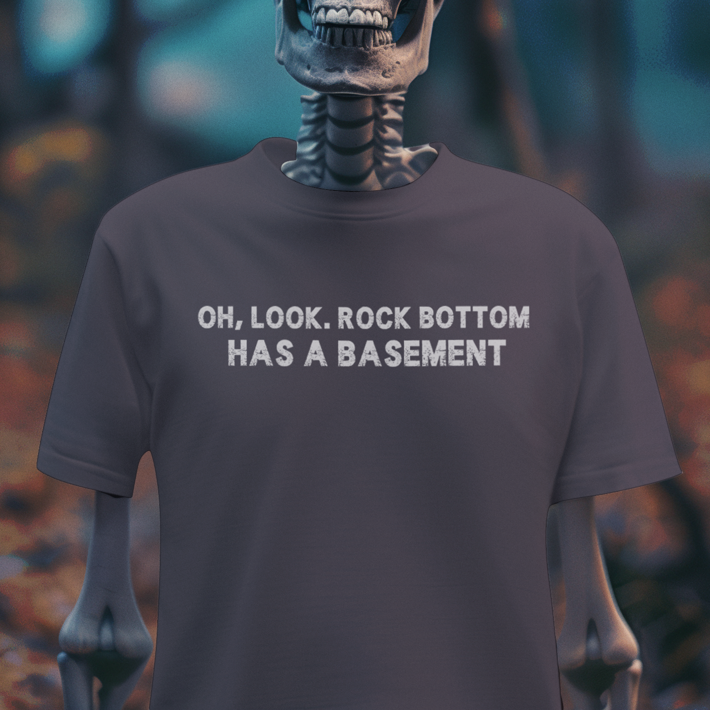 Rock Bottom Has a Basement Tee