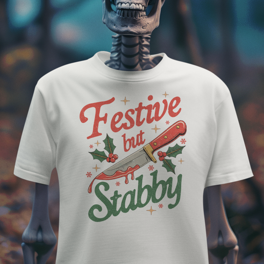 Festive But Stabby – Chaotic Holiday Spirit T-Shirt