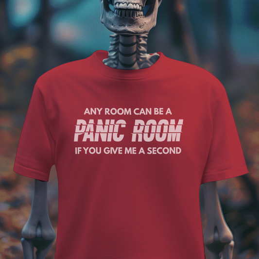 Any Room Can Be a Panic Room – Dark Humor Anxiety Tee